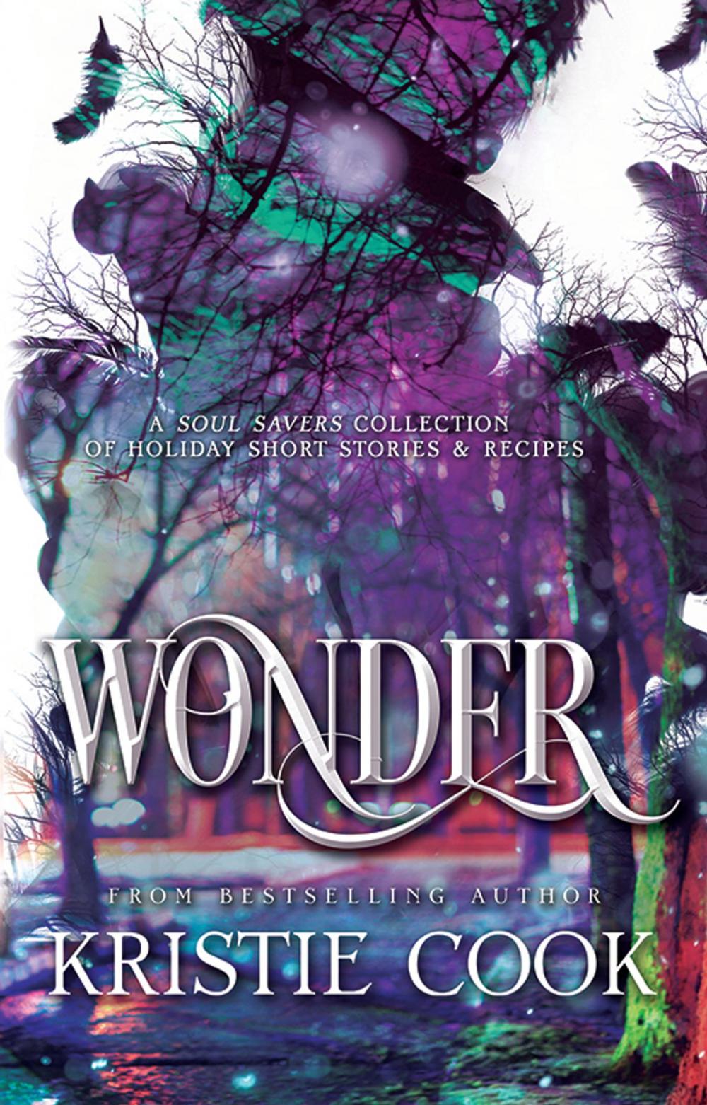 Big bigCover of Wonder: A Soul Savers Collection of Holiday Short Stories & Recipes