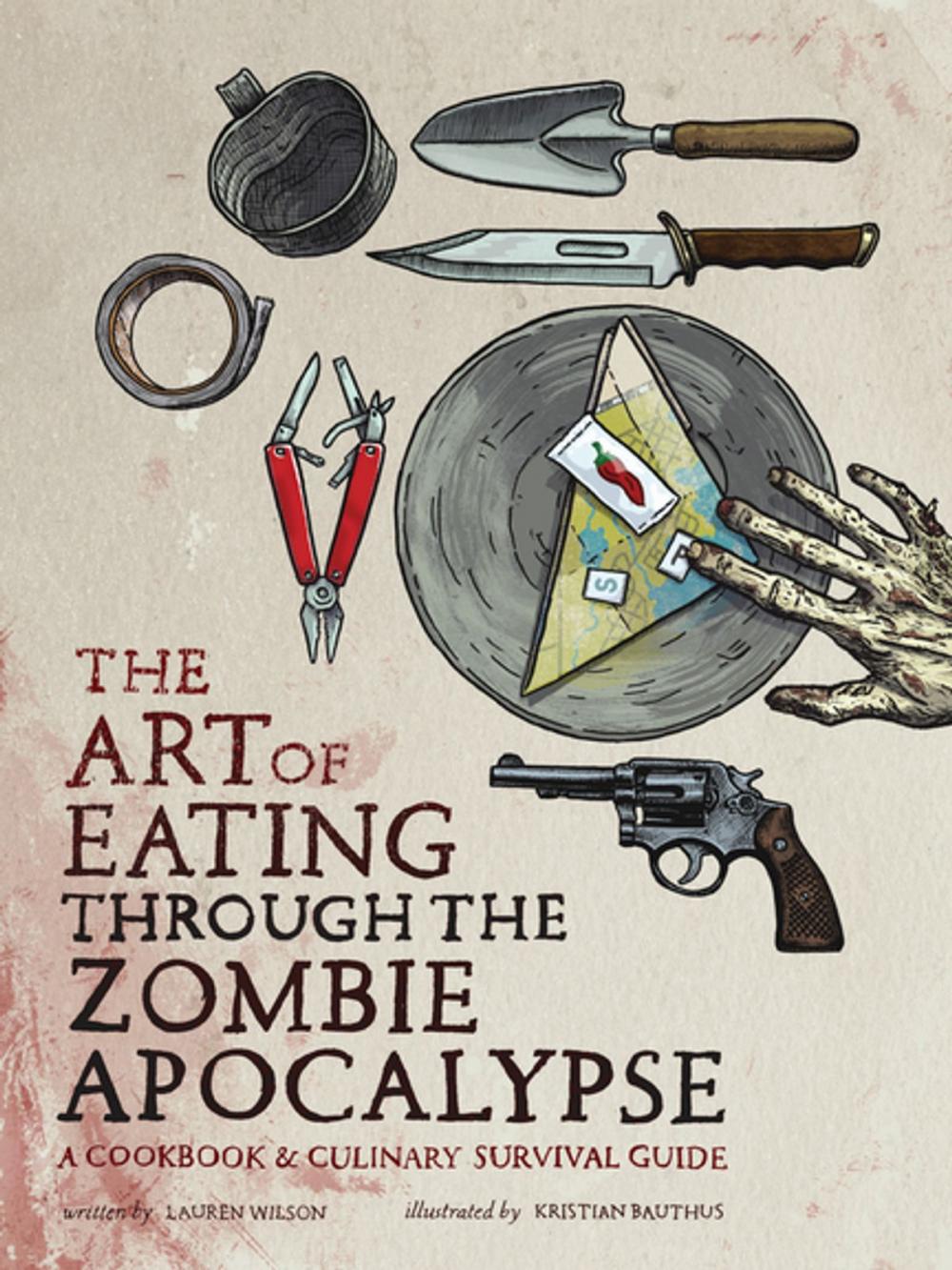Big bigCover of The Art of Eating through the Zombie Apocalypse