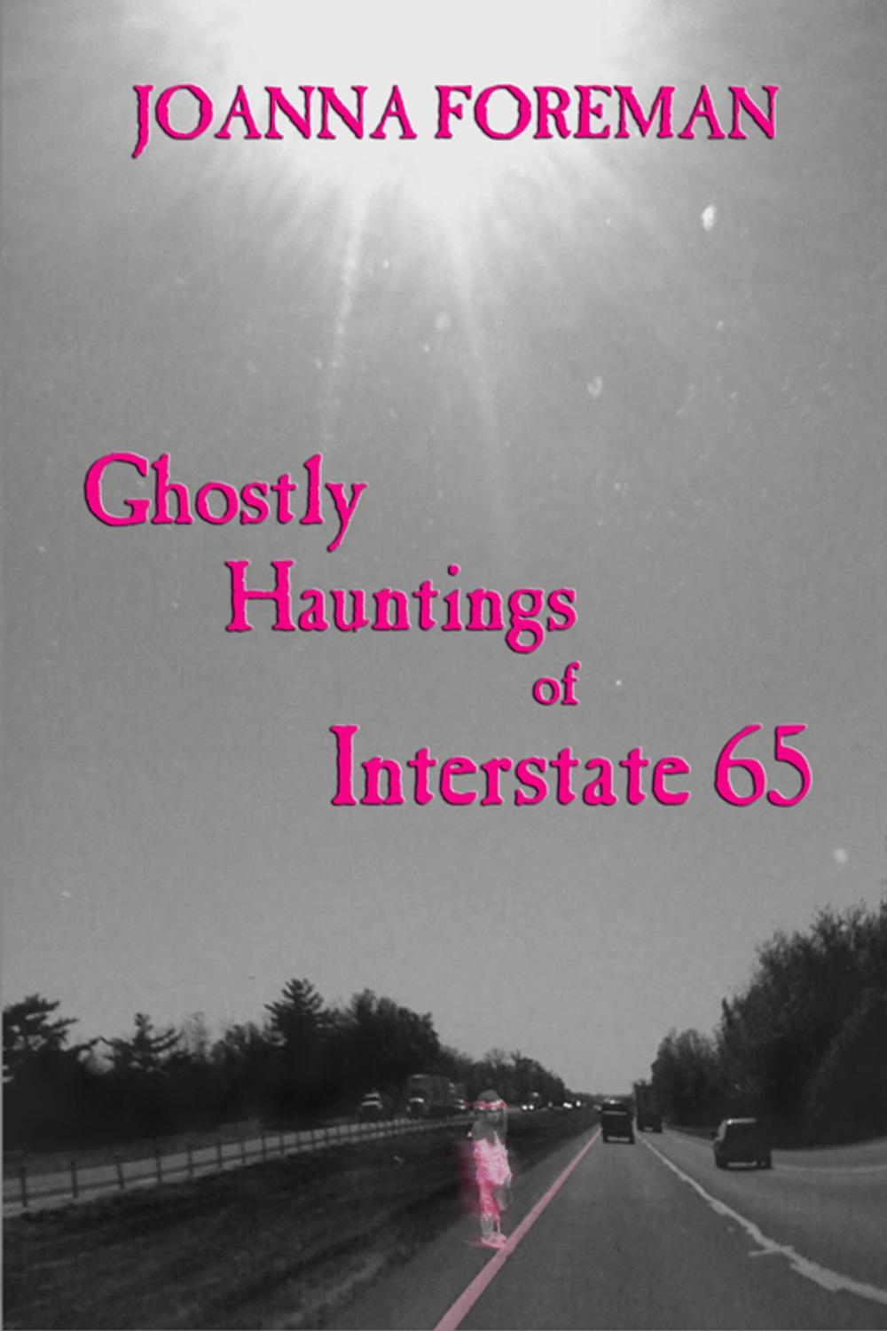 Big bigCover of Ghostly Hauntings of Interstate 65