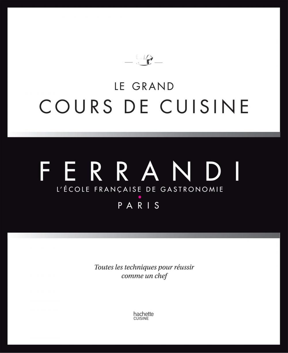 Big bigCover of Le grand cours de cuisine FERRANDI