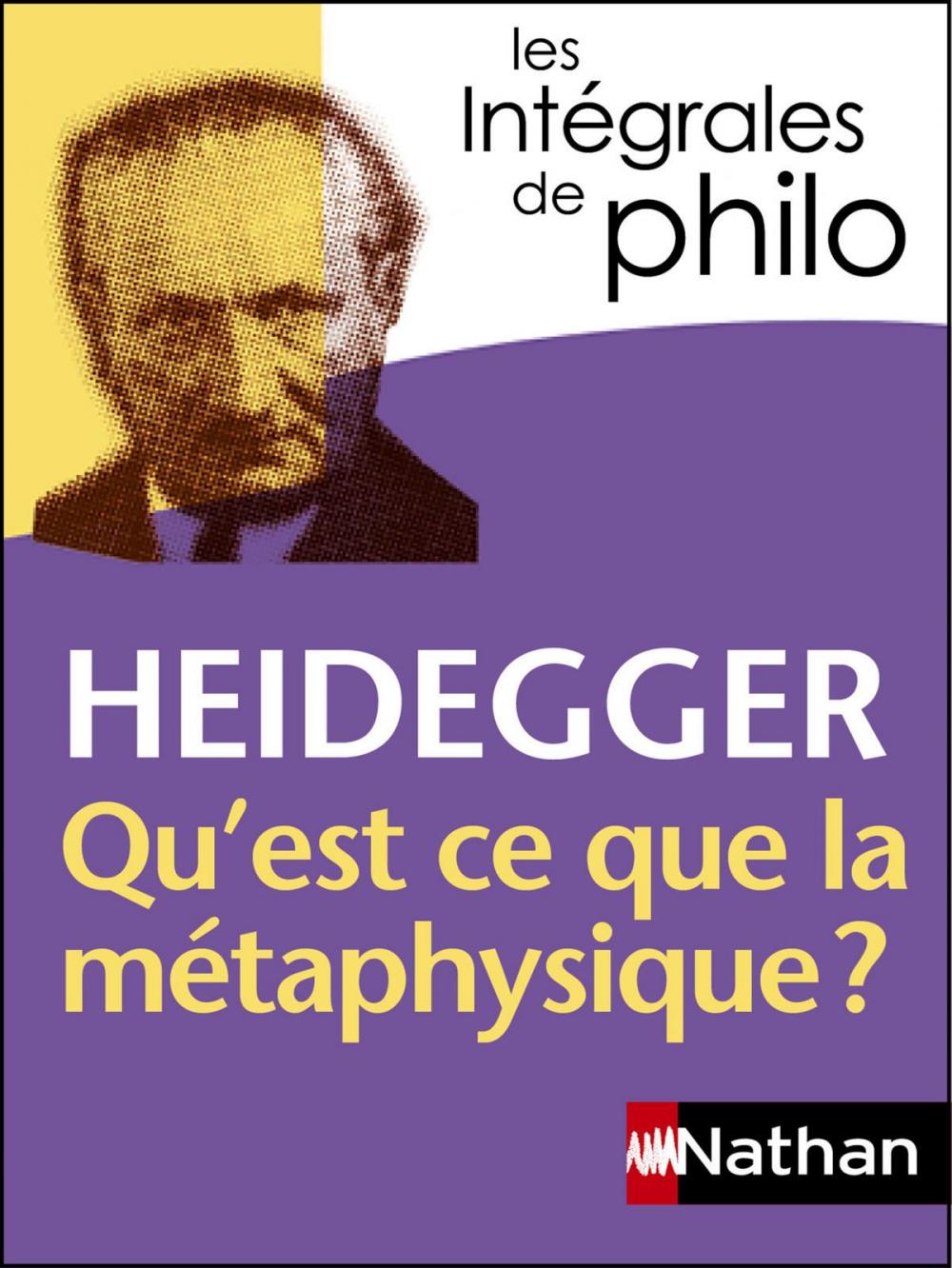 Big bigCover of Intégrales de Philo - HEIDEGGER, Qu'est-ce que la métaphysique?