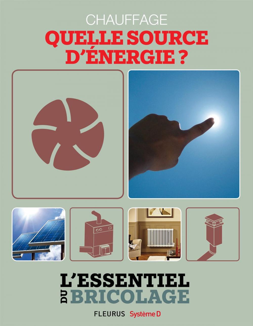 Big bigCover of Chauffage & Climatisation : chauffage - quelle source d'énergie ?