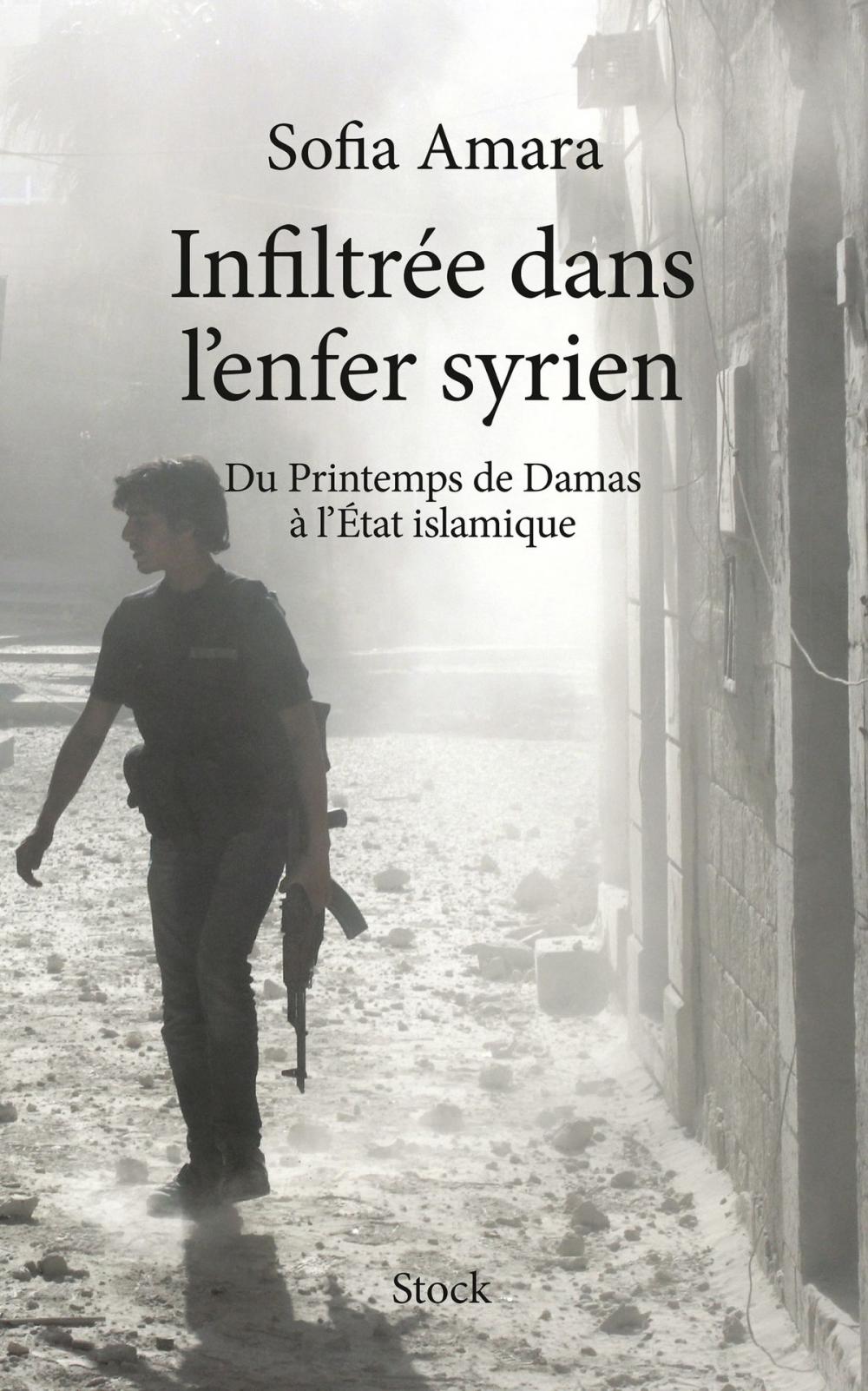 Big bigCover of Infiltrée dans l'enfer Syrien