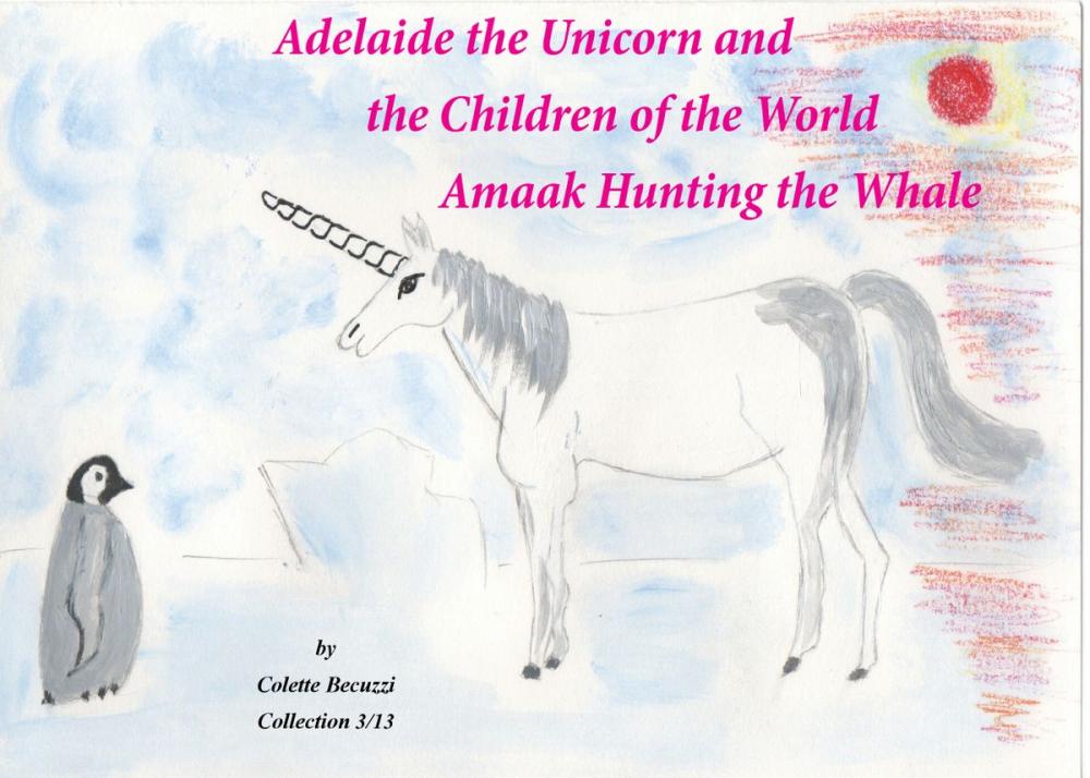 Big bigCover of Adelaide the Unicorn and the Children of the World - Amaak Hunting the Whale