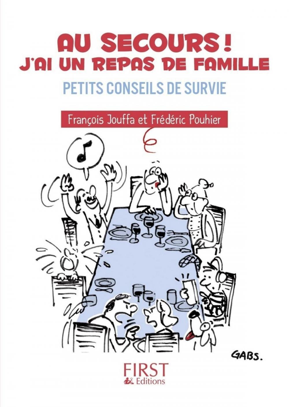 Big bigCover of Petit Livre de - Au secours ! J'ai un repas de famille : petits conseils de survie