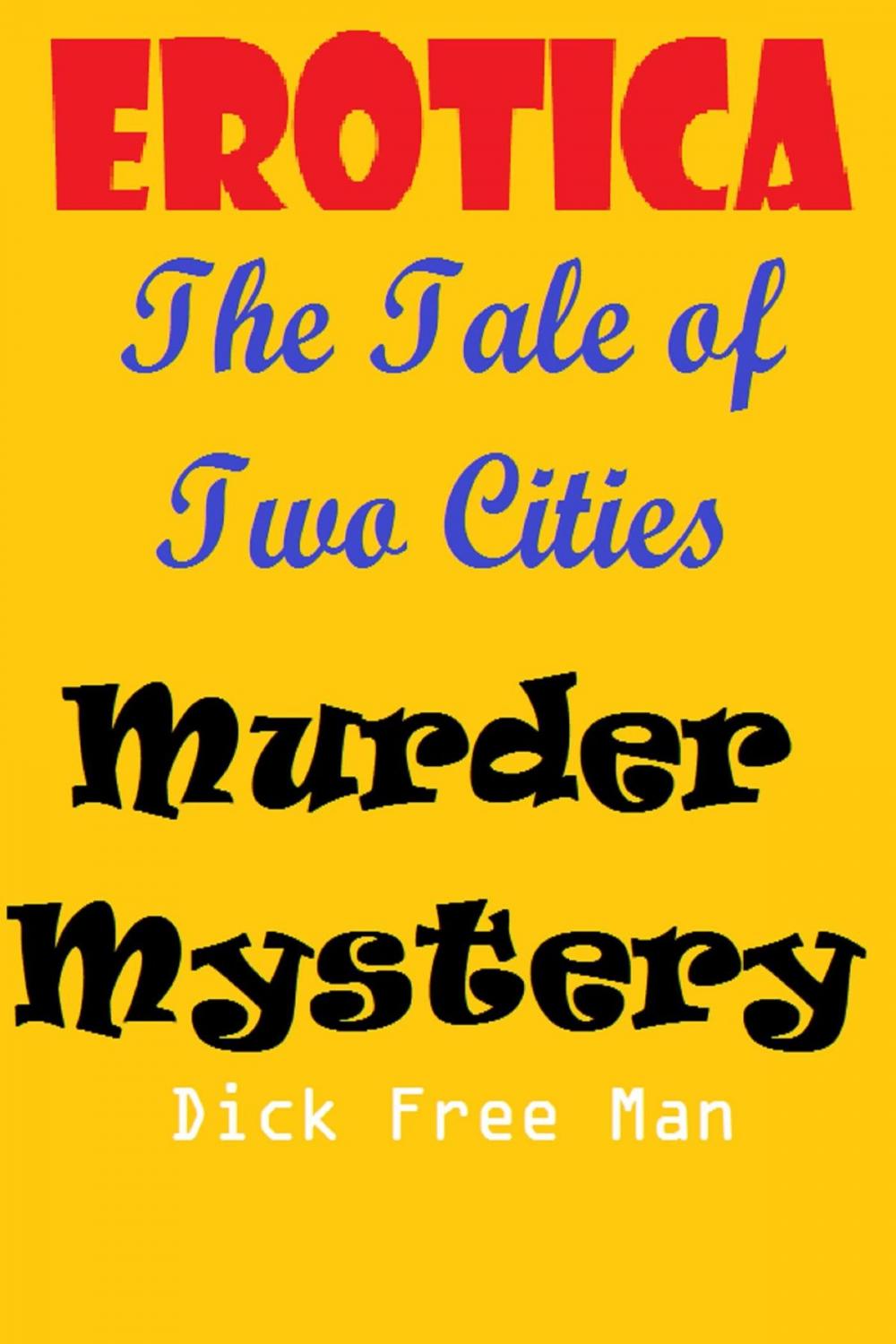 Big bigCover of Erotica: The Tale of Two Cities Murder Mystery