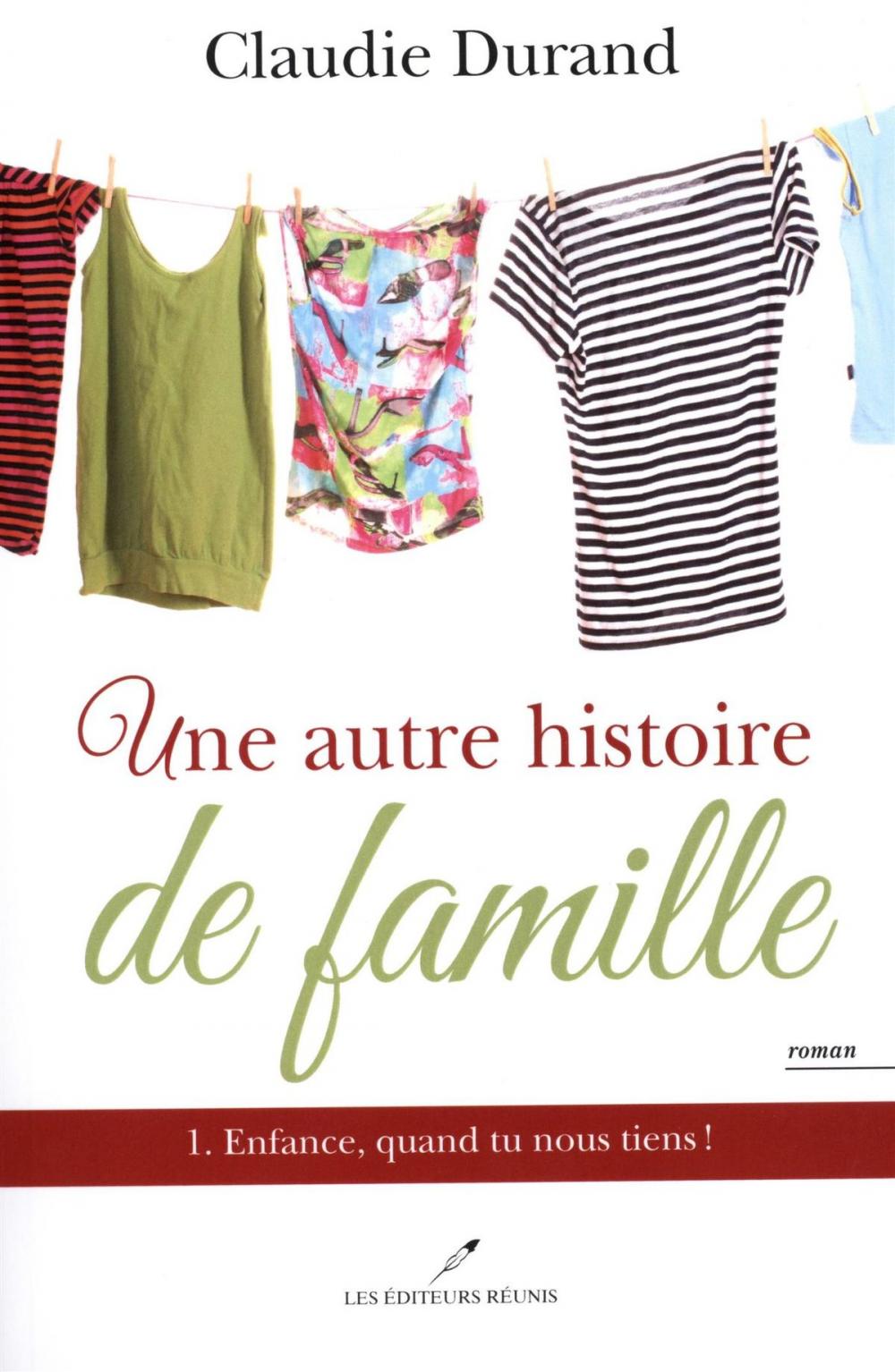 Big bigCover of Une autre histoire de famille 01 : Enfance, quand tu nous tiens!