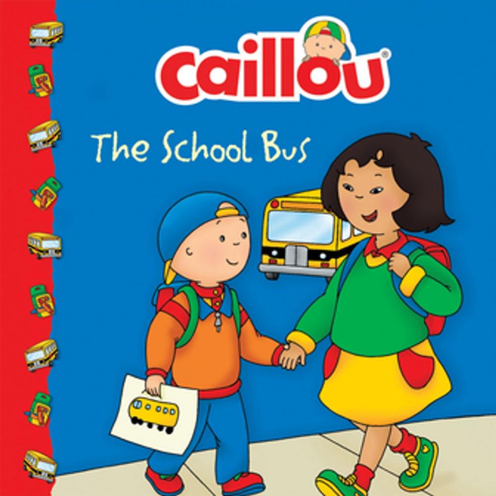 Big bigCover of Caillou: The School Bus