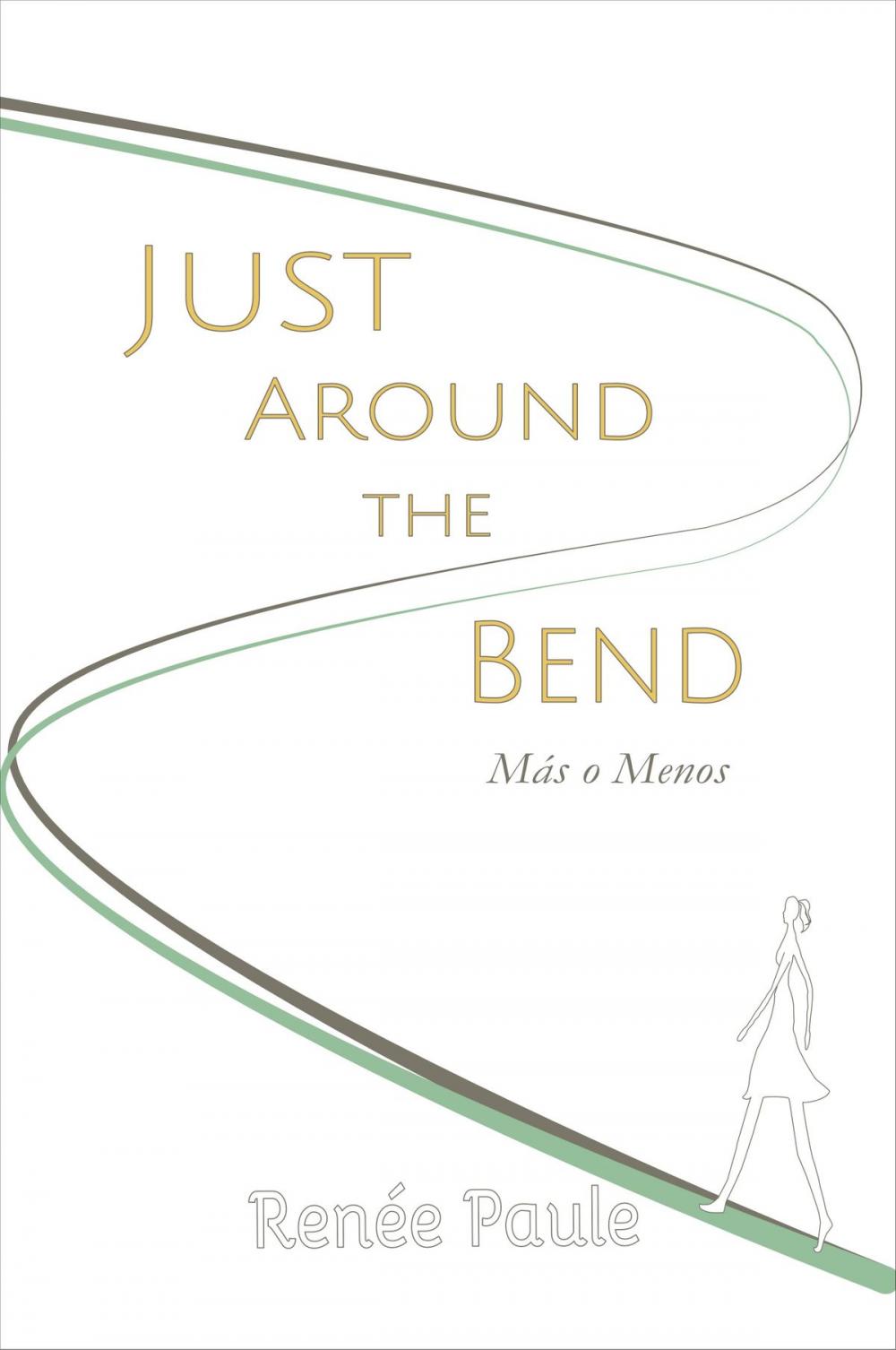 Big bigCover of Just Around The Bend: Más o Menos