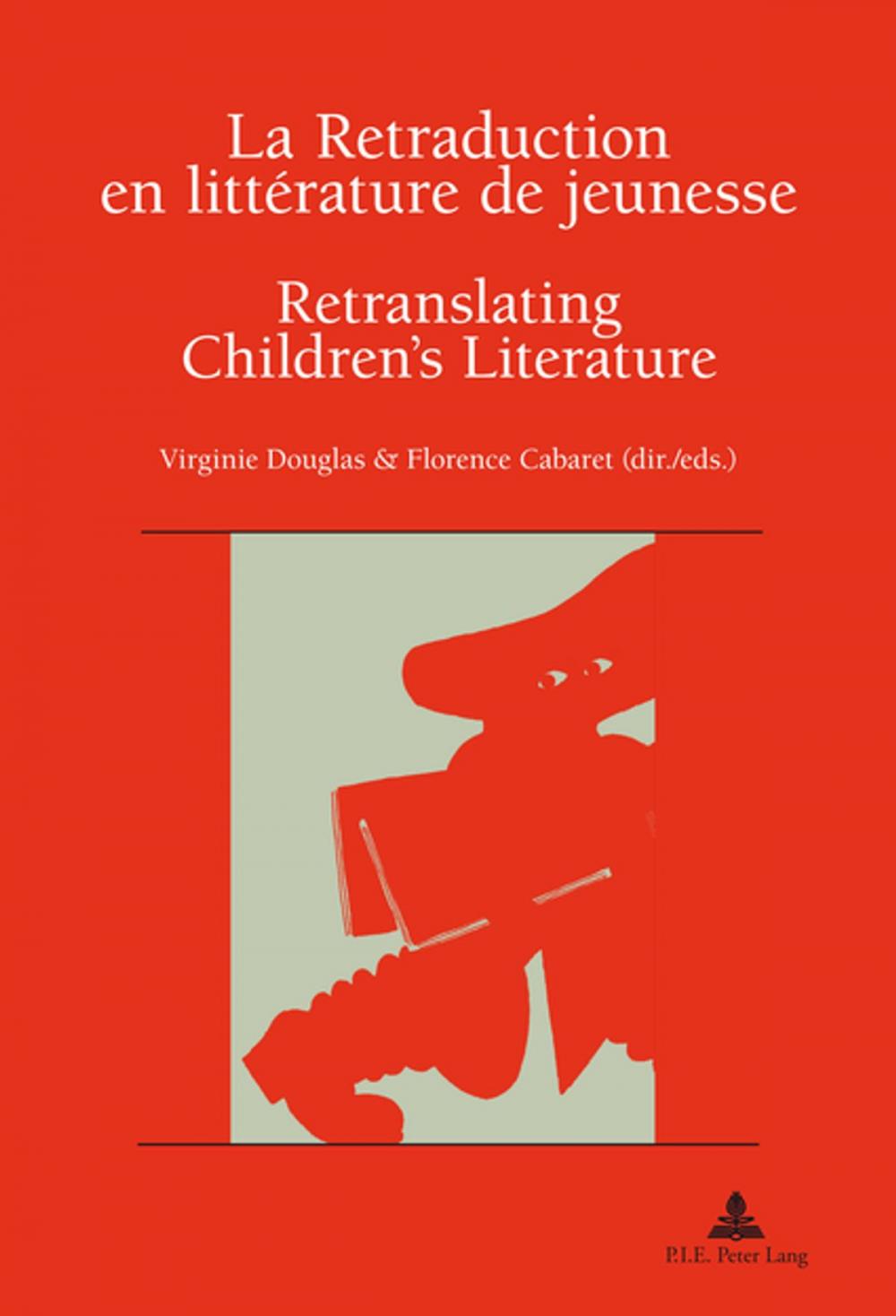 Big bigCover of La Retraduction en littérature de jeunesse / Retranslating Childrens Literature