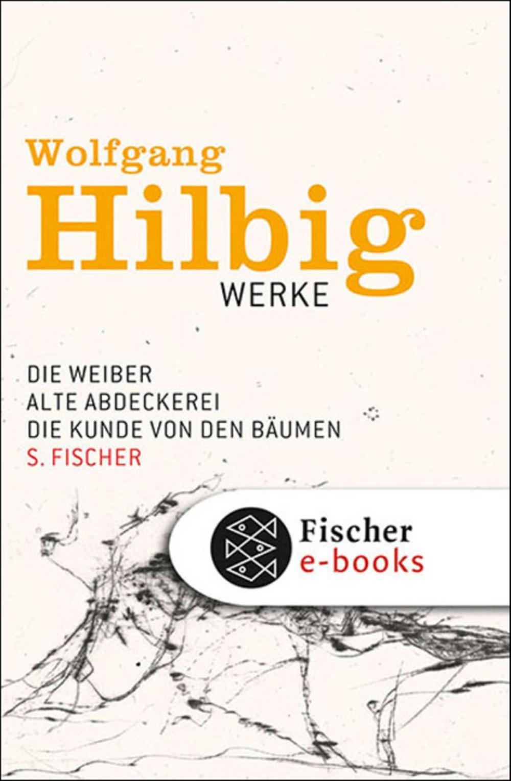 Big bigCover of Werke, Band 3: Die Weiber / Alte Abdeckerei / Die Kunde von den Bäumen