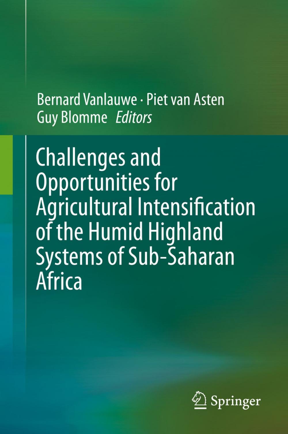 Big bigCover of Challenges and Opportunities for Agricultural Intensification of the Humid Highland Systems of Sub-Saharan Africa