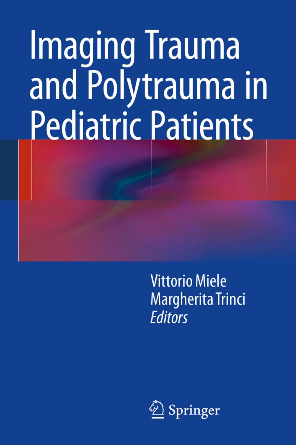 Big bigCover of Imaging Trauma and Polytrauma in Pediatric Patients