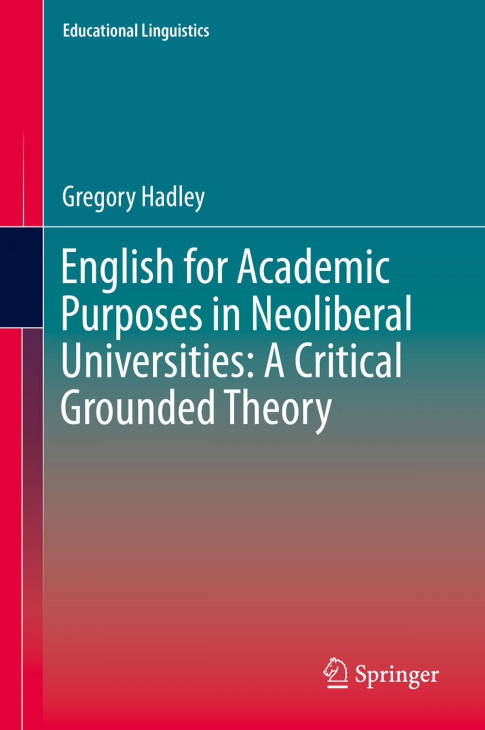 Big bigCover of English for Academic Purposes in Neoliberal Universities: A Critical Grounded Theory