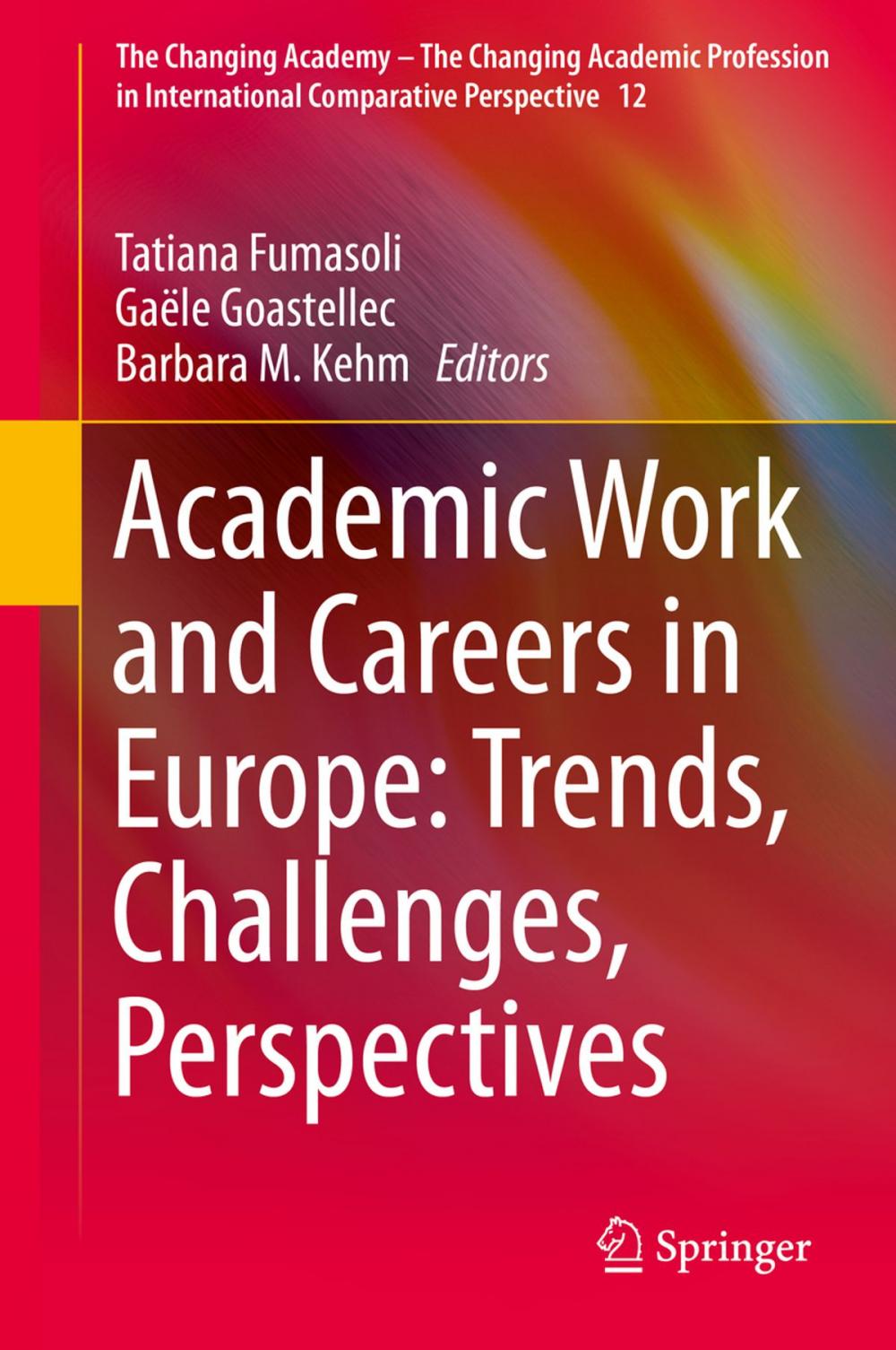 Big bigCover of Academic Work and Careers in Europe: Trends, Challenges, Perspectives