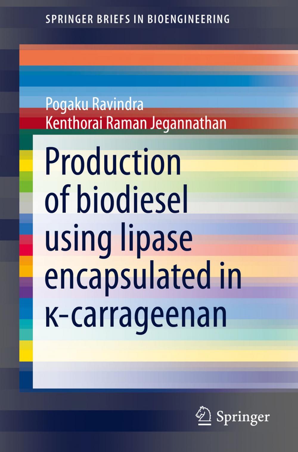 Big bigCover of Production of biodiesel using lipase encapsulated in κ-carrageenan