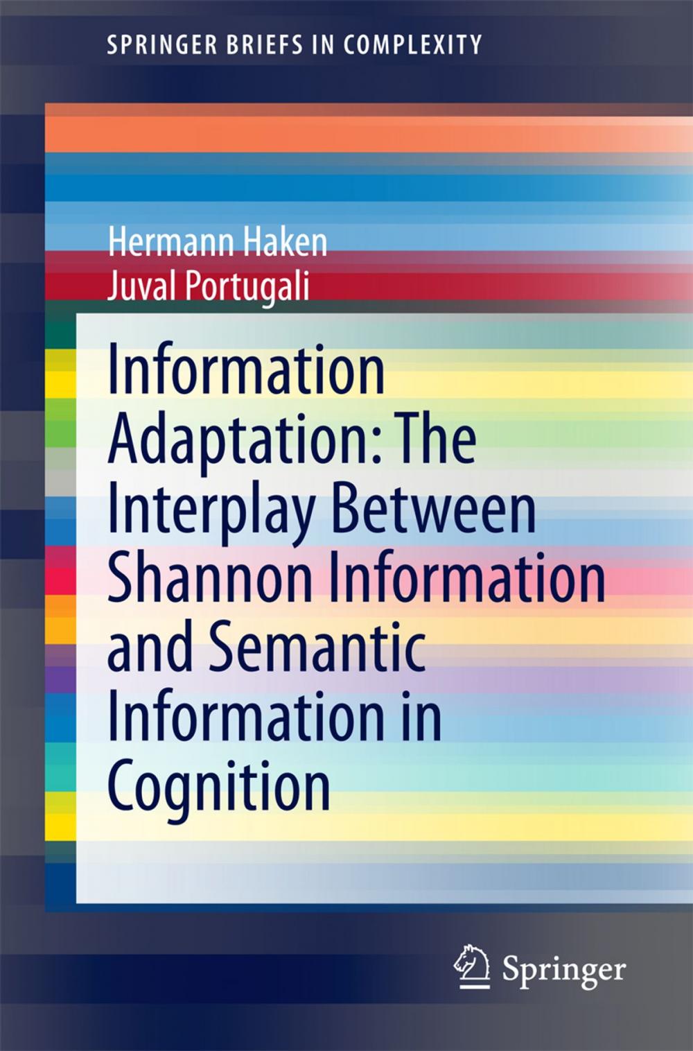 Big bigCover of Information Adaptation: The Interplay Between Shannon Information and Semantic Information in Cognition