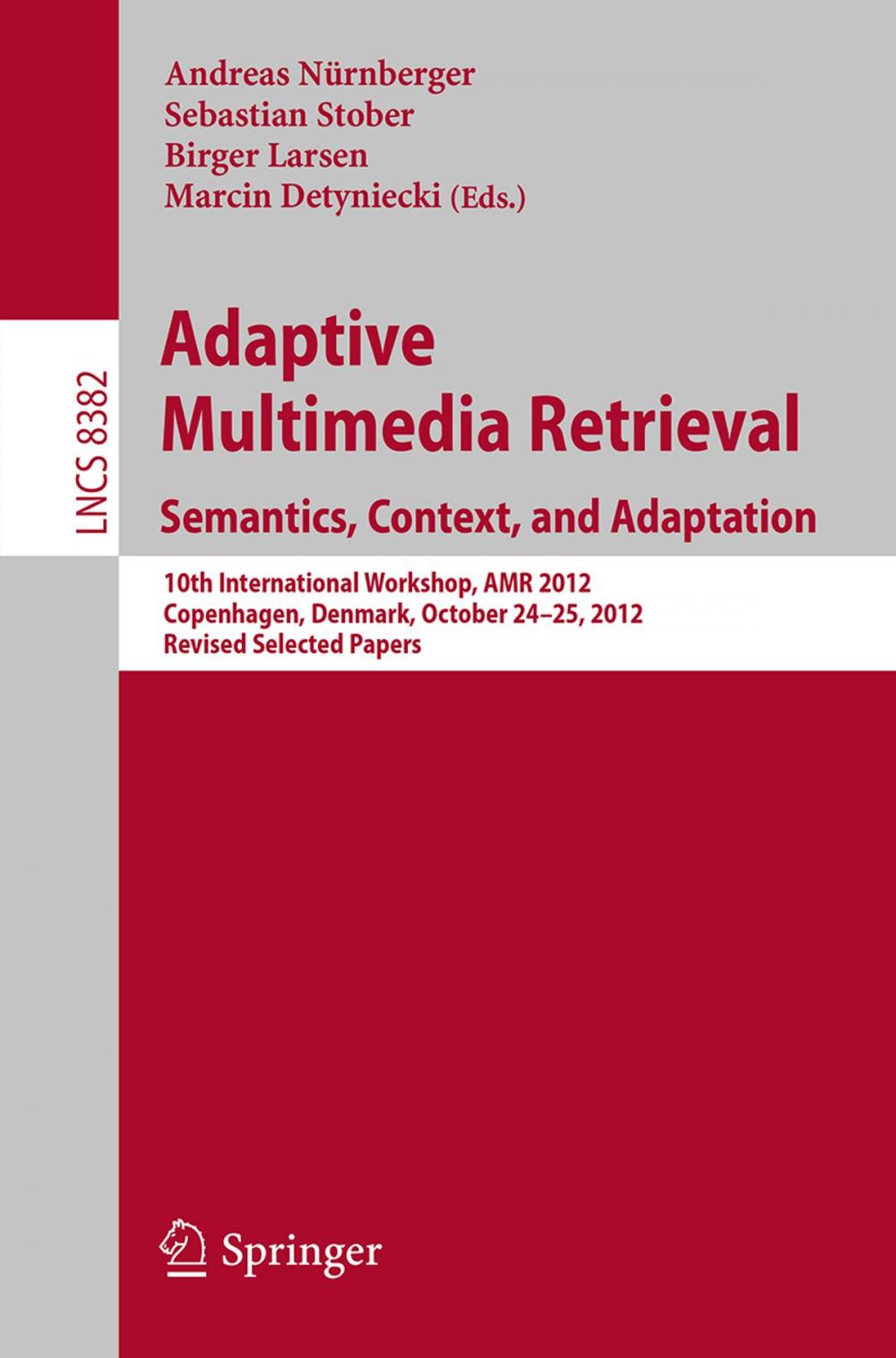 Big bigCover of Adaptive Multimedia Retrieval: Semantics, Context, and Adaptation