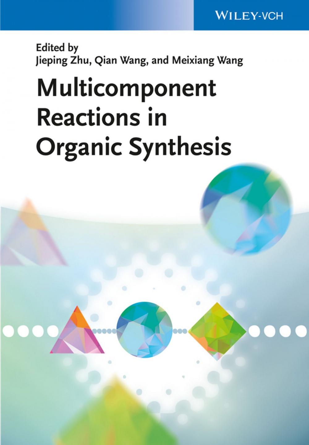 Big bigCover of Multicomponent Reactions in Organic Synthesis