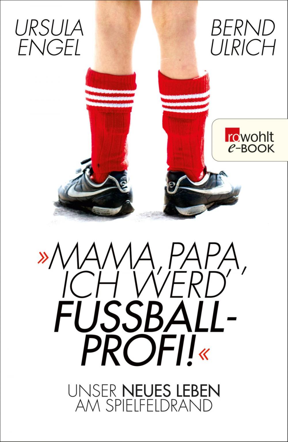 Big bigCover of Mama, Papa, ich werd' Fußballprofi!