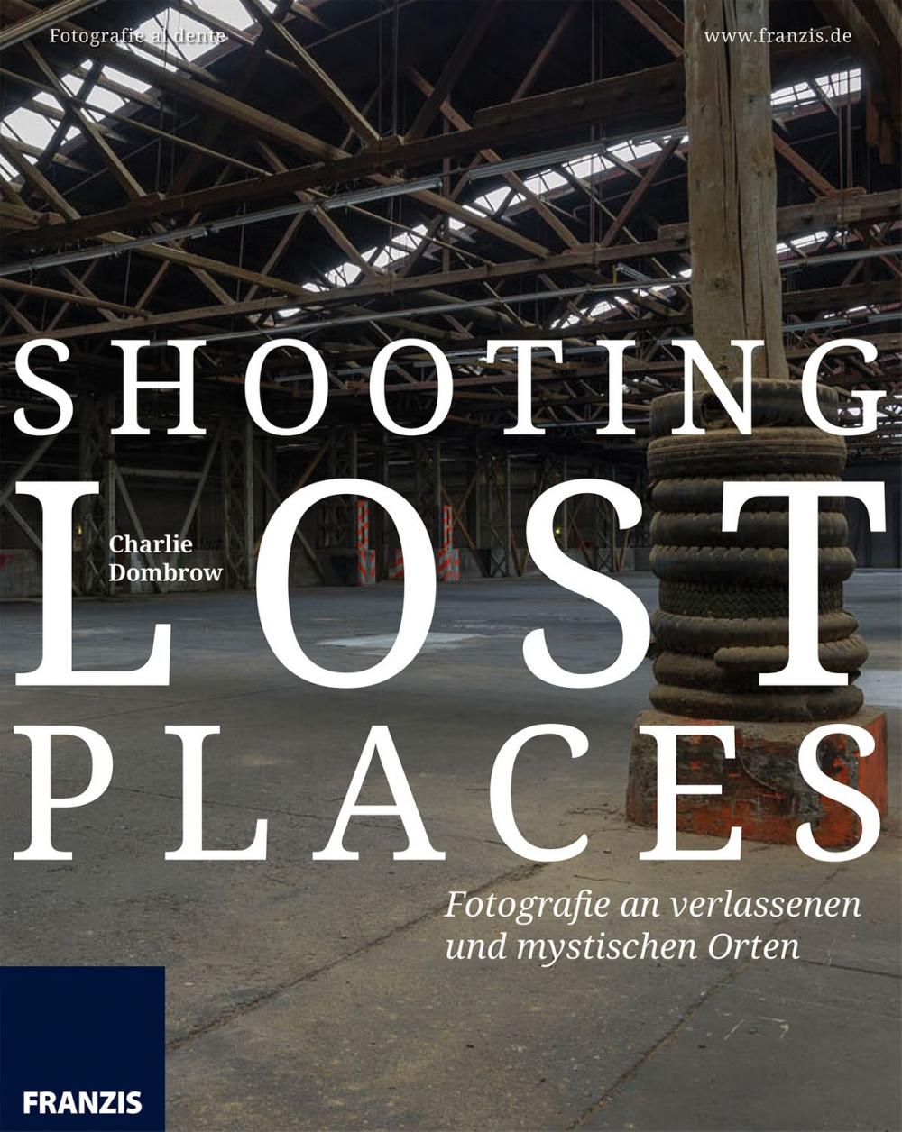 Big bigCover of Shooting Lost Places