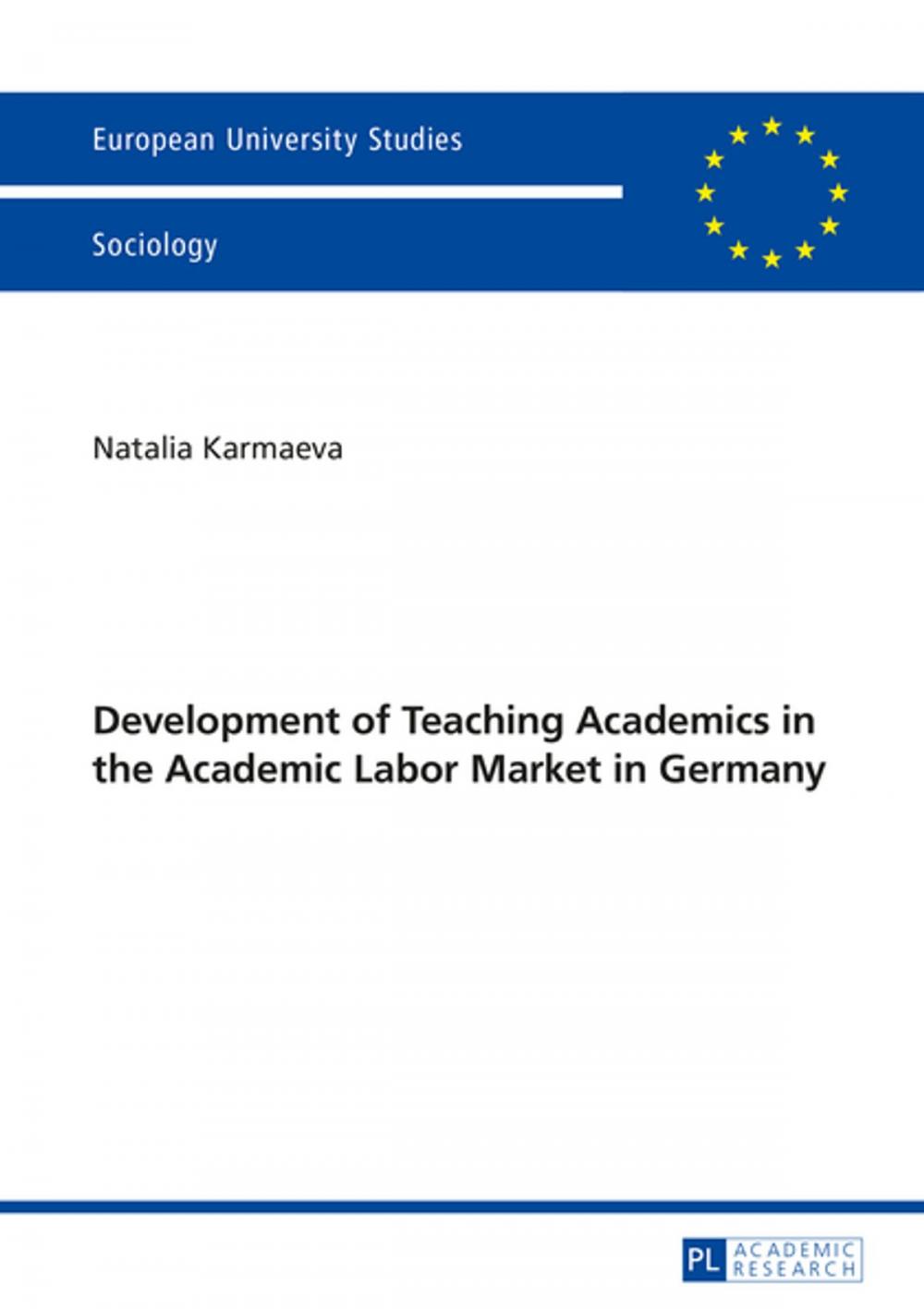 Big bigCover of Development of Teaching Academics in the Academic Labor Market in Germany