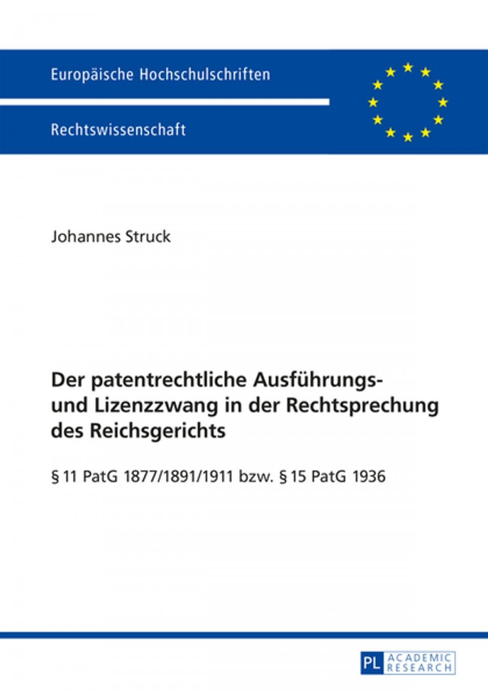 Big bigCover of Der patentrechtliche Ausfuehrungs- und Lizenzzwang in der Rechtsprechung des Reichsgerichts