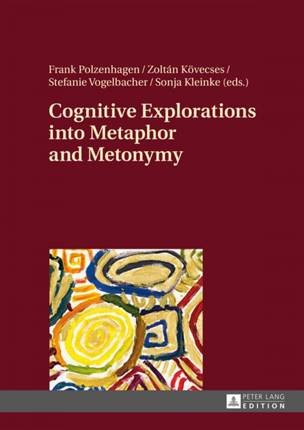 Big bigCover of Cognitive Explorations into Metaphor and Metonymy