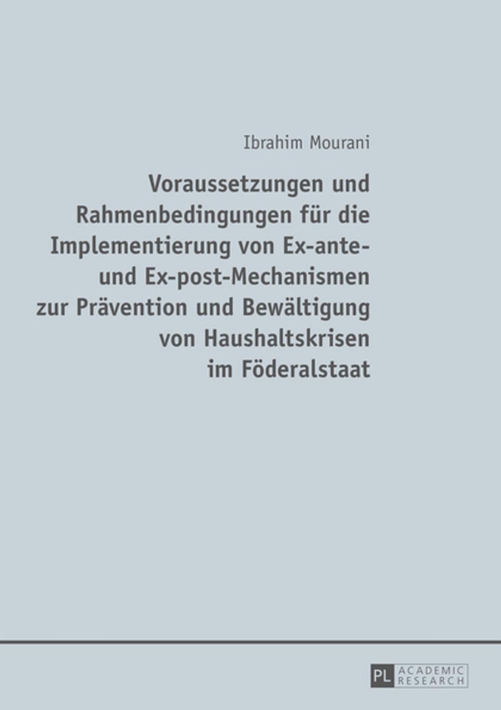 Big bigCover of Voraussetzungen und Rahmenbedingungen fuer die Implementierung von Ex-ante- und Ex-post-Mechanismen zur Praevention und Bewaeltigung von Haushaltskrisen im Foederalstaat