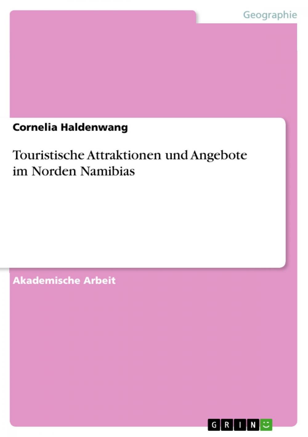 Big bigCover of Touristische Attraktionen und Angebote im Norden Namibias