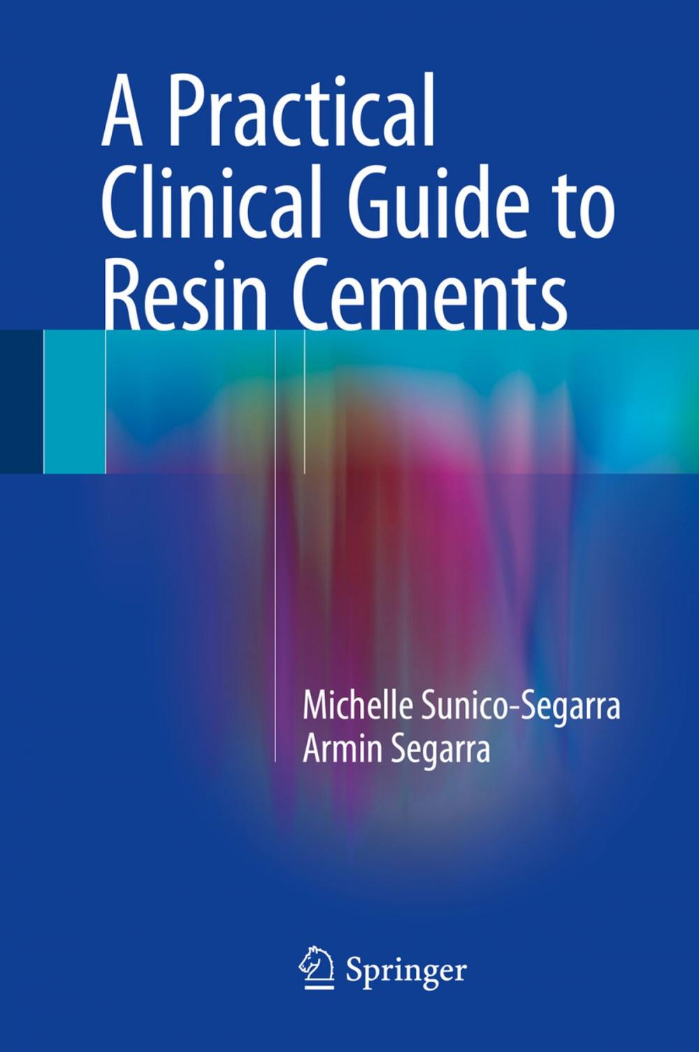 Big bigCover of A Practical Clinical Guide to Resin Cements