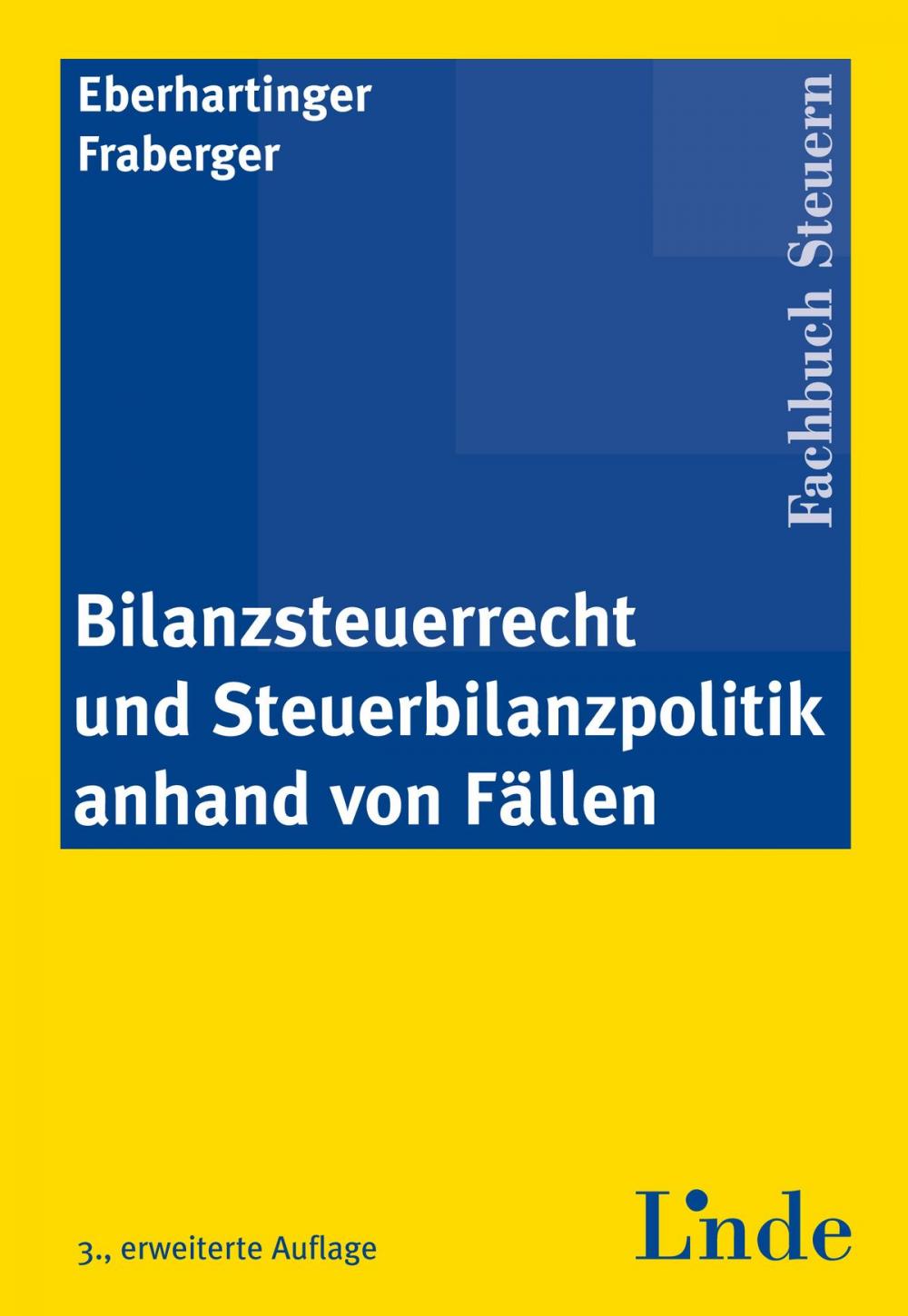 Big bigCover of Bilanzsteuerrecht und Steuerbilanzpolitik anhand von Fällen