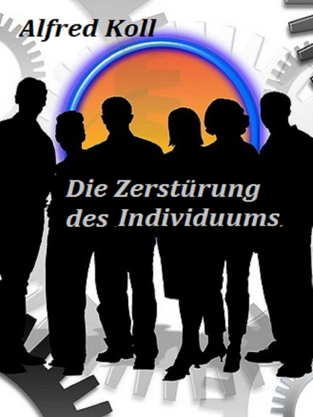 Big bigCover of Die Zerstörung des Individuums