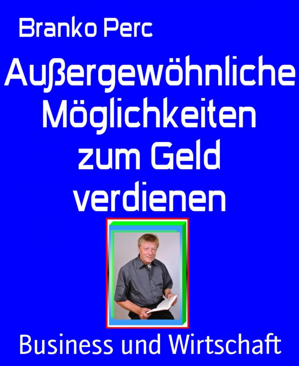 Big bigCover of Außergewöhnliche Möglichkeiten zum Geld verdienen