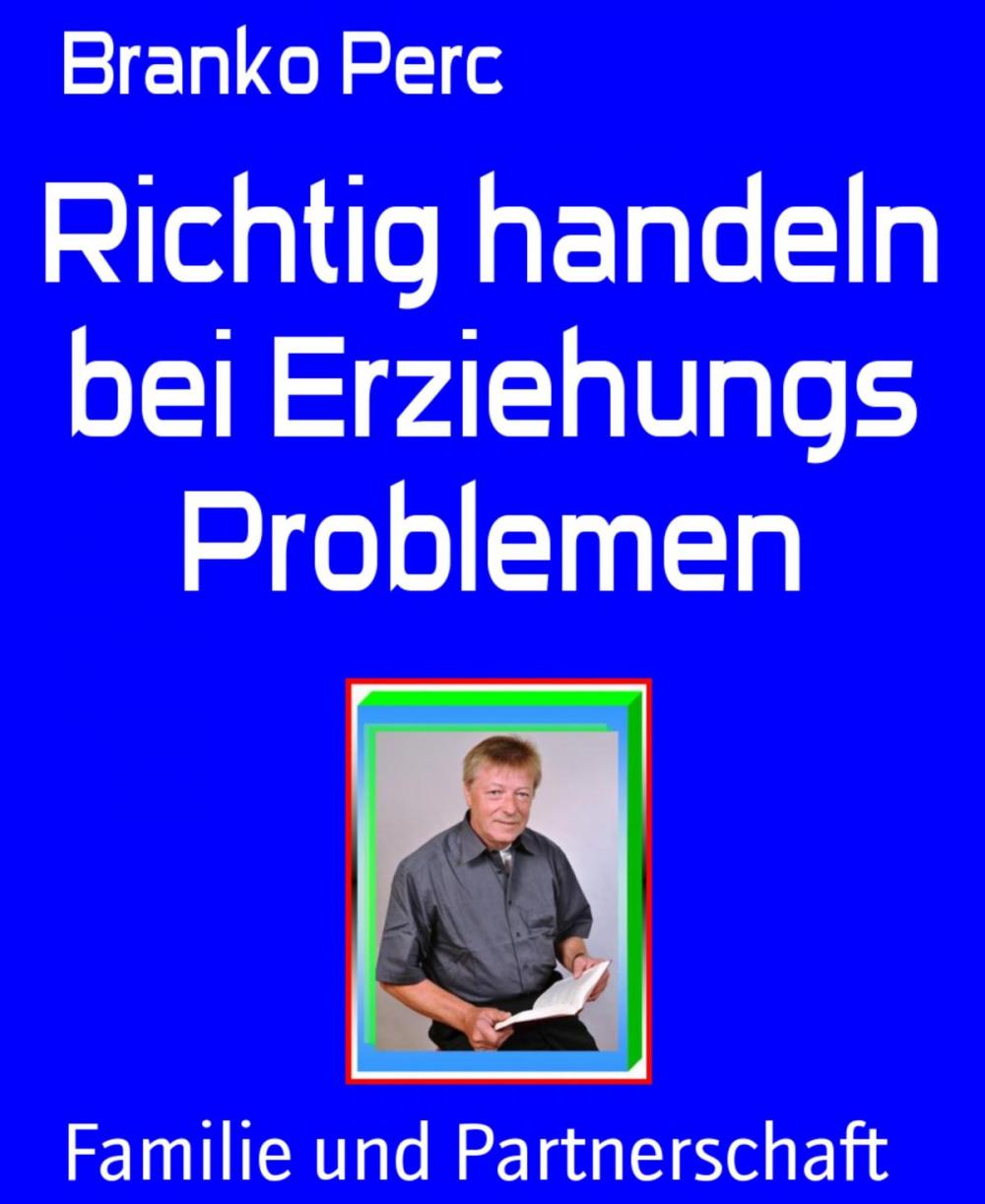 Big bigCover of Richtig handeln bei Erziehungs Problemen