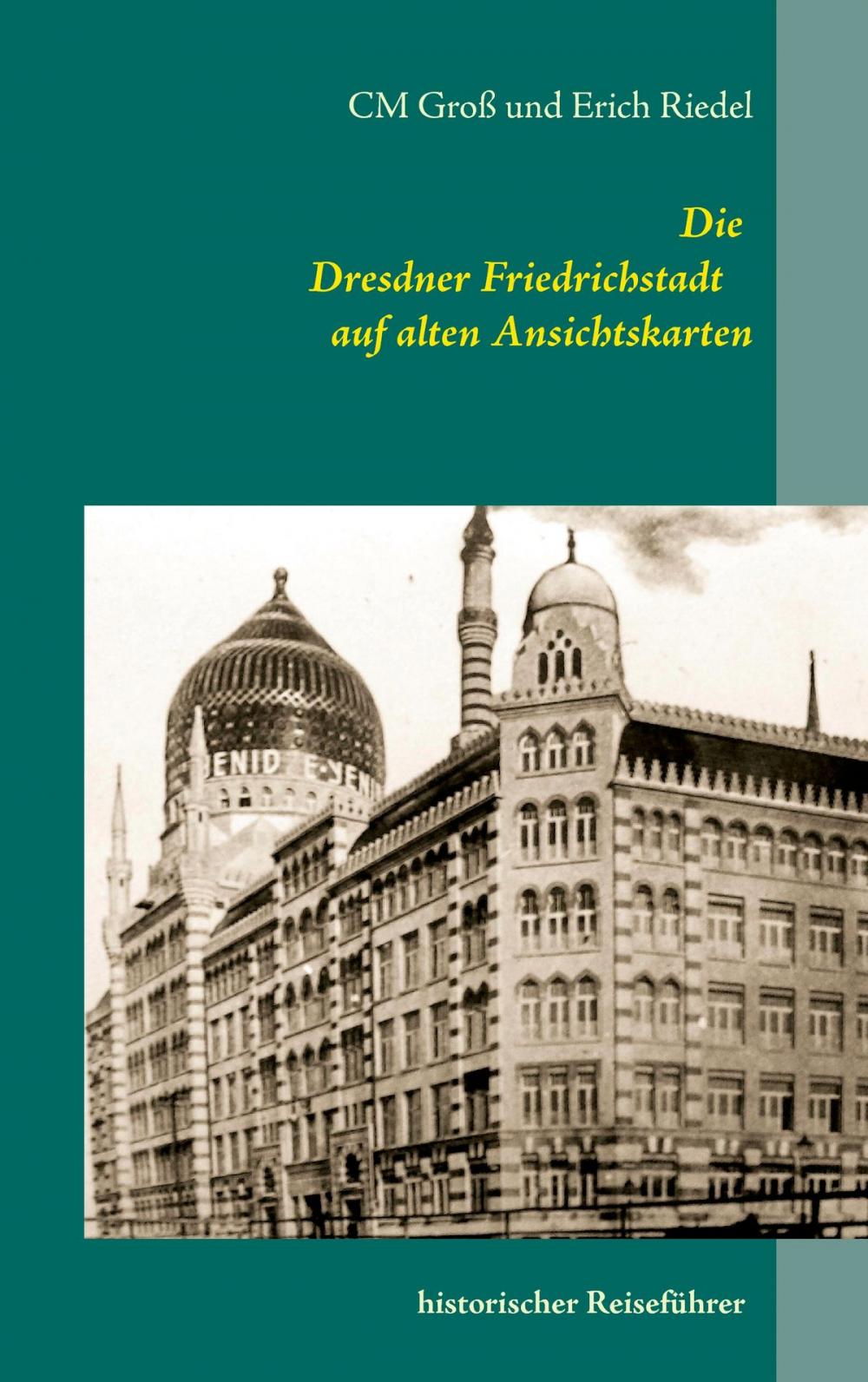 Big bigCover of Die Dresdner Friedrichstadt auf alten Ansichtskarten