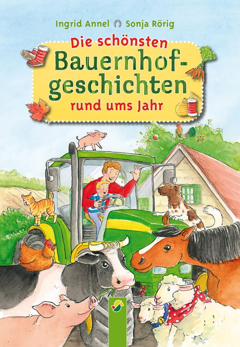 Big bigCover of Die schönsten Bauernhofgeschichten rund ums Jahr