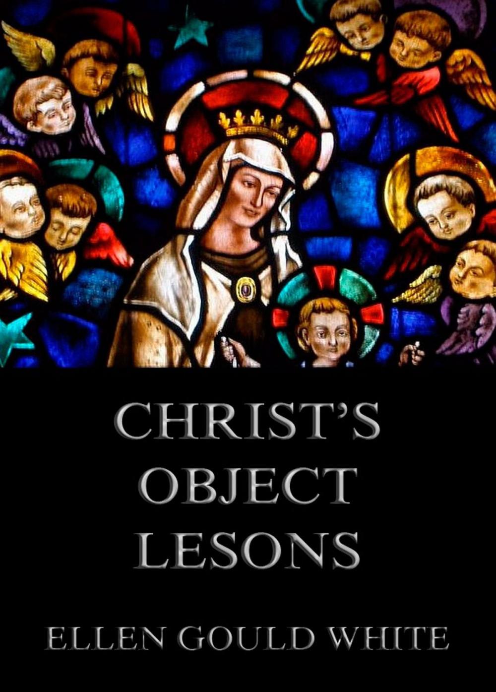 Big bigCover of Christ's Object Lessons