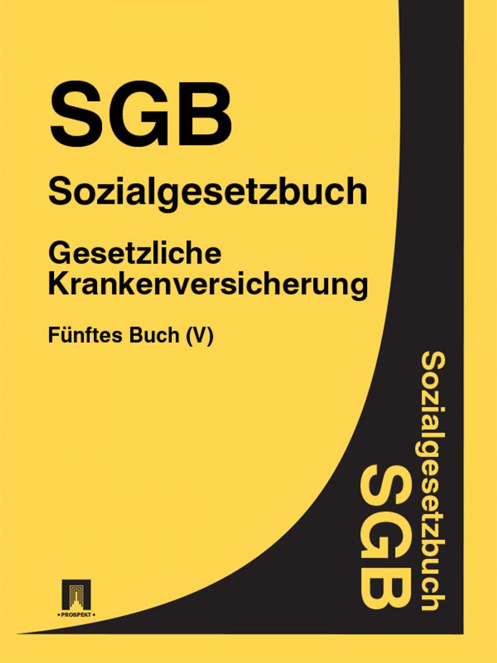 Big bigCover of Sozialgesetzbuch (SGB ) Fünftes Buch (V) - Gesetzliche Krankenversicherung