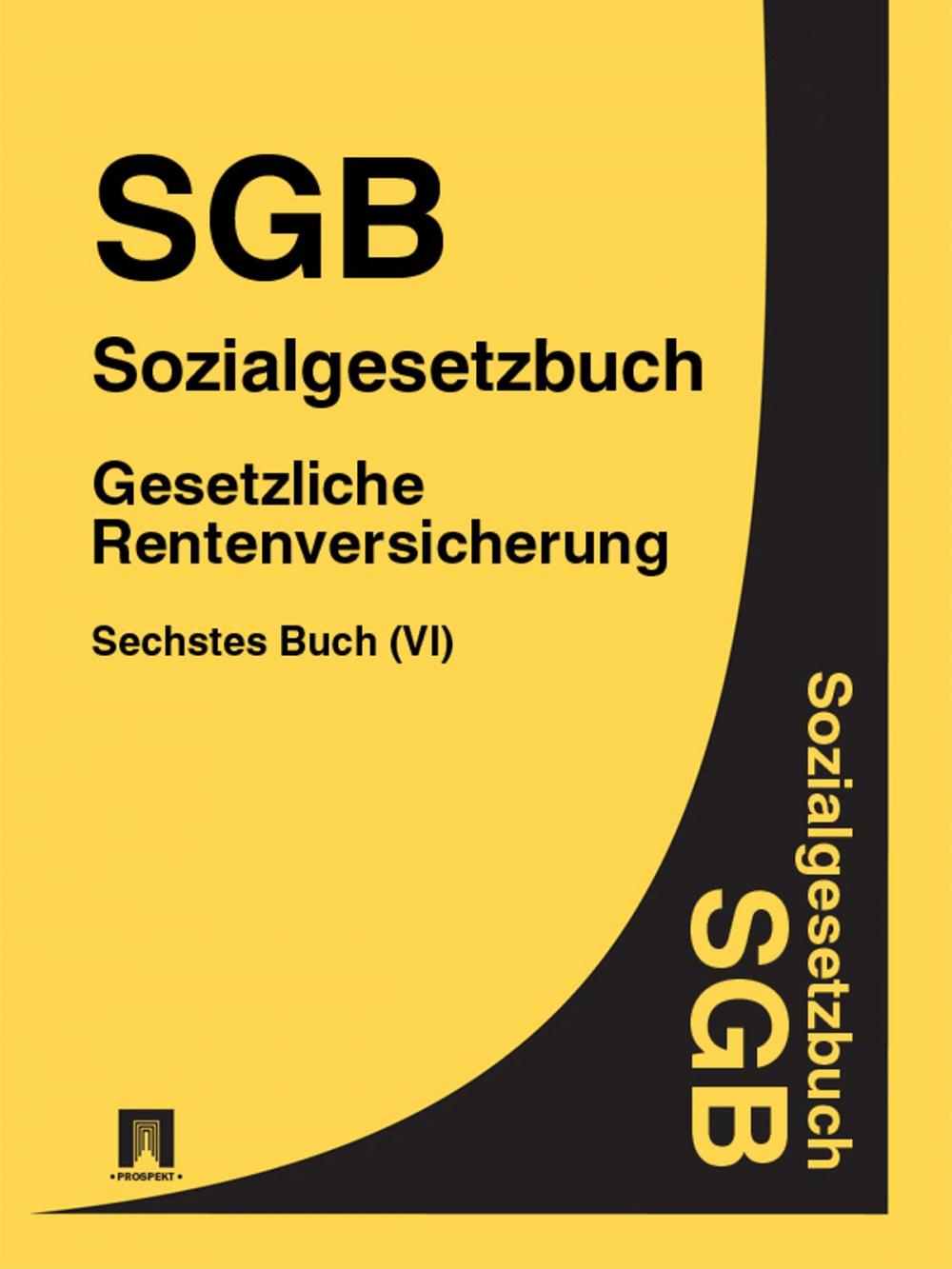 Big bigCover of Sozialgesetzbuch (SGB ) Sechstes Buch (VI) - Gesetzliche Rentenversicherung