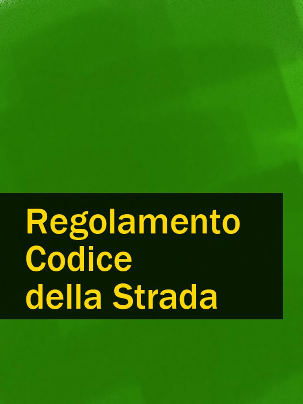 Big bigCover of Regolamento Codice della Strada