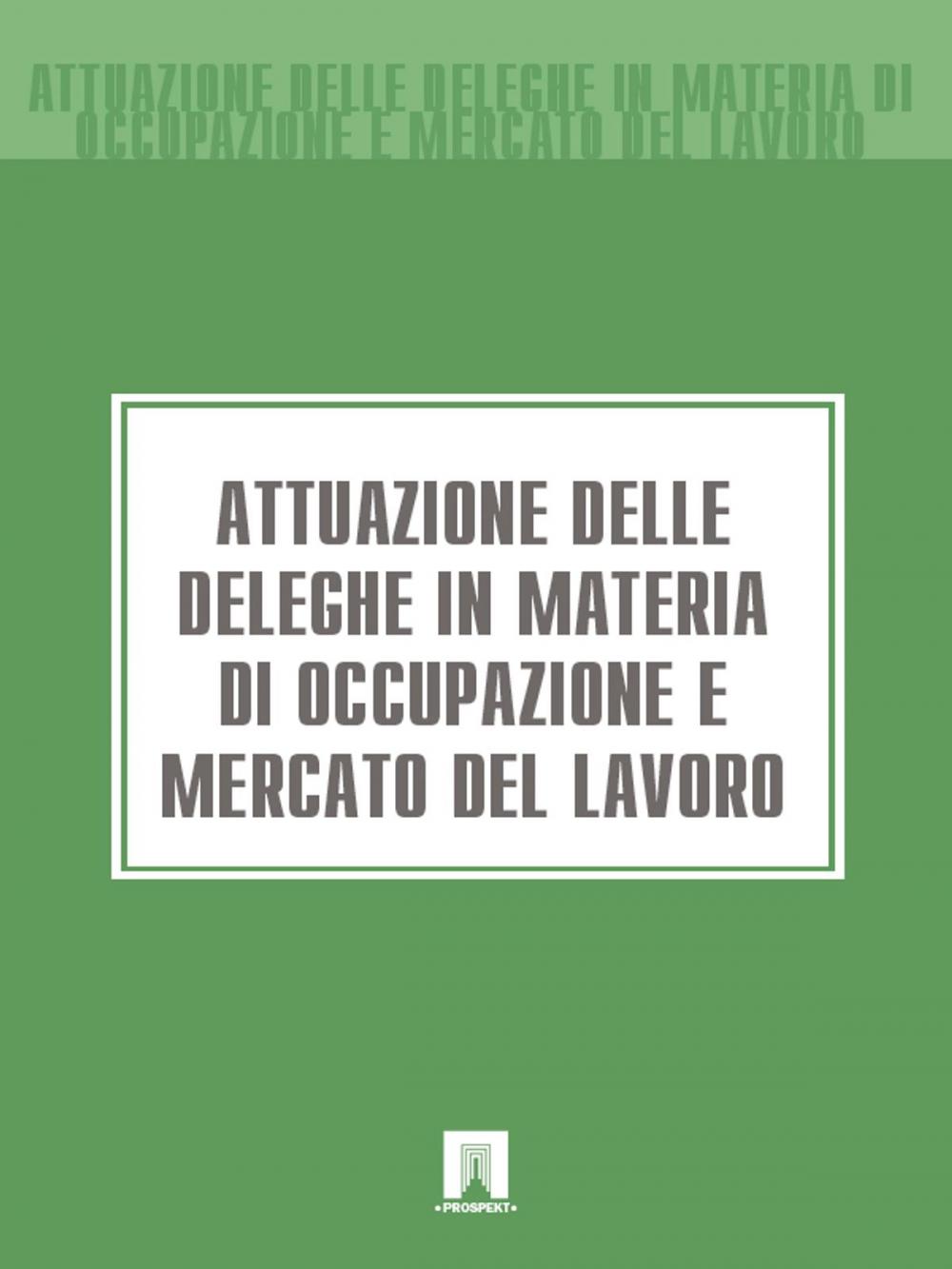 Big bigCover of Attuazione delle deleghe in materia di occupazione e mercato del lavoro