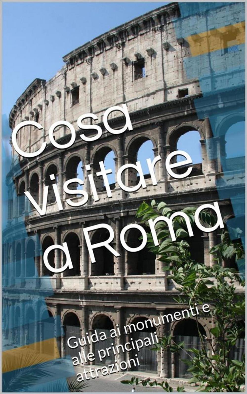 Big bigCover of Cosa visitare a Roma