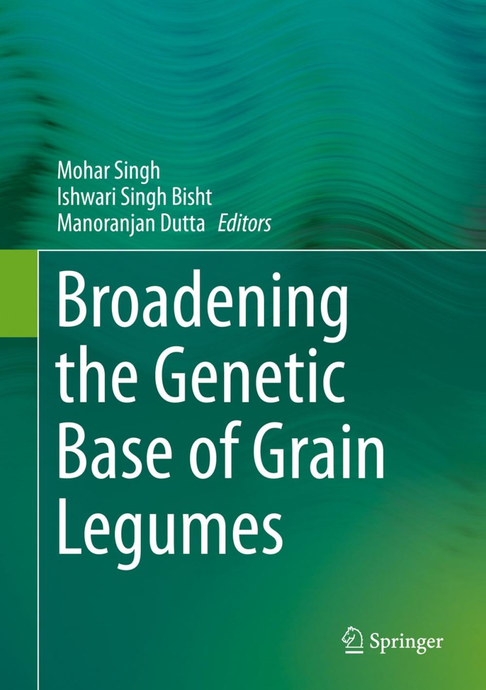 Big bigCover of Broadening the Genetic Base of Grain Legumes