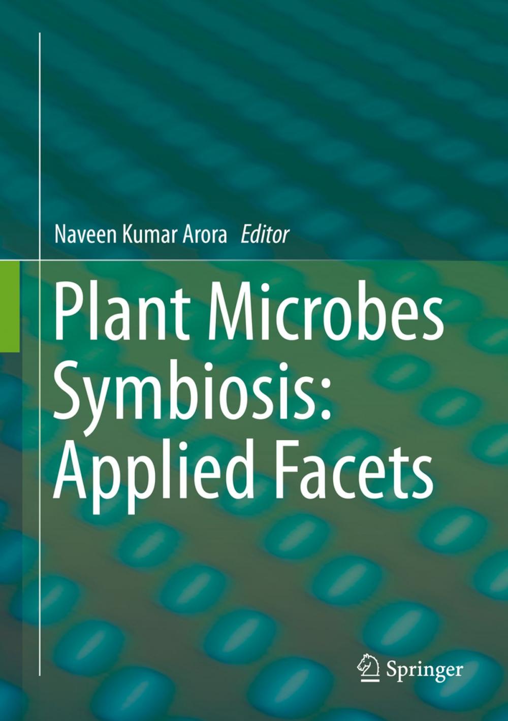 Big bigCover of Plant Microbes Symbiosis: Applied Facets