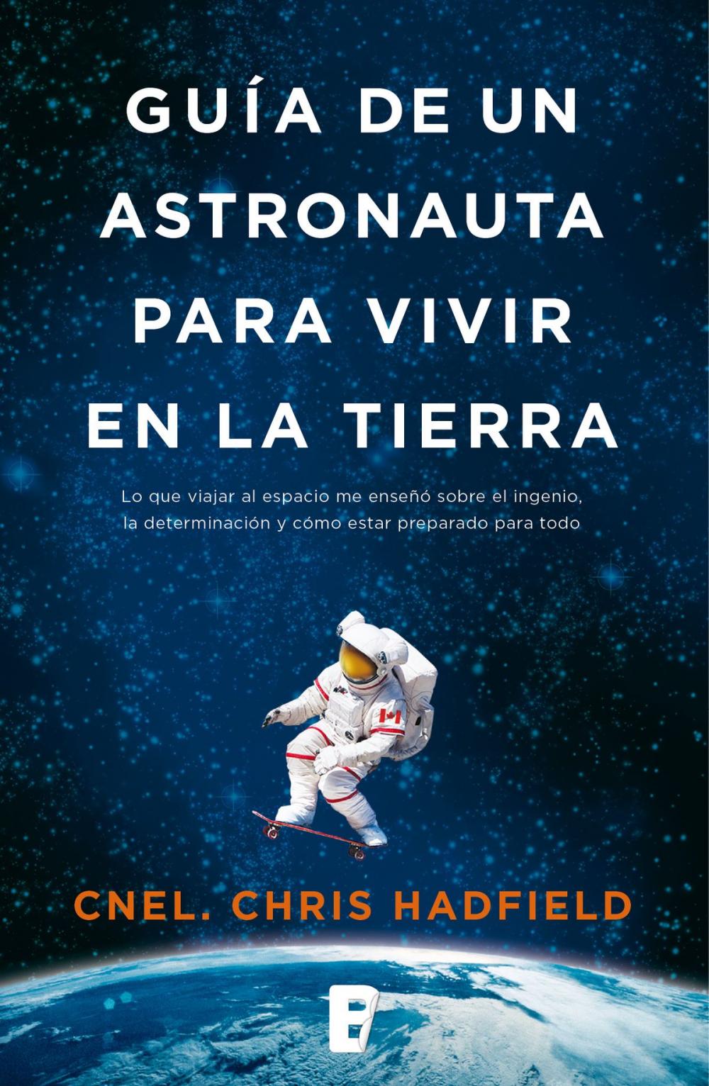 Big bigCover of Guía de un astronauta para vivir en la Tierra