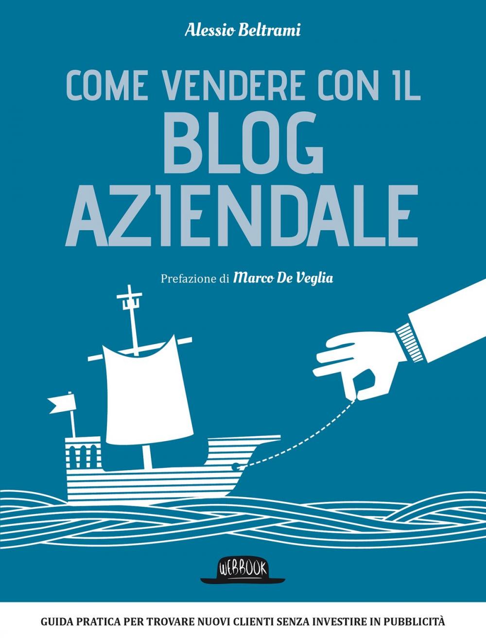 Big bigCover of Come vendere con il blog aziendale