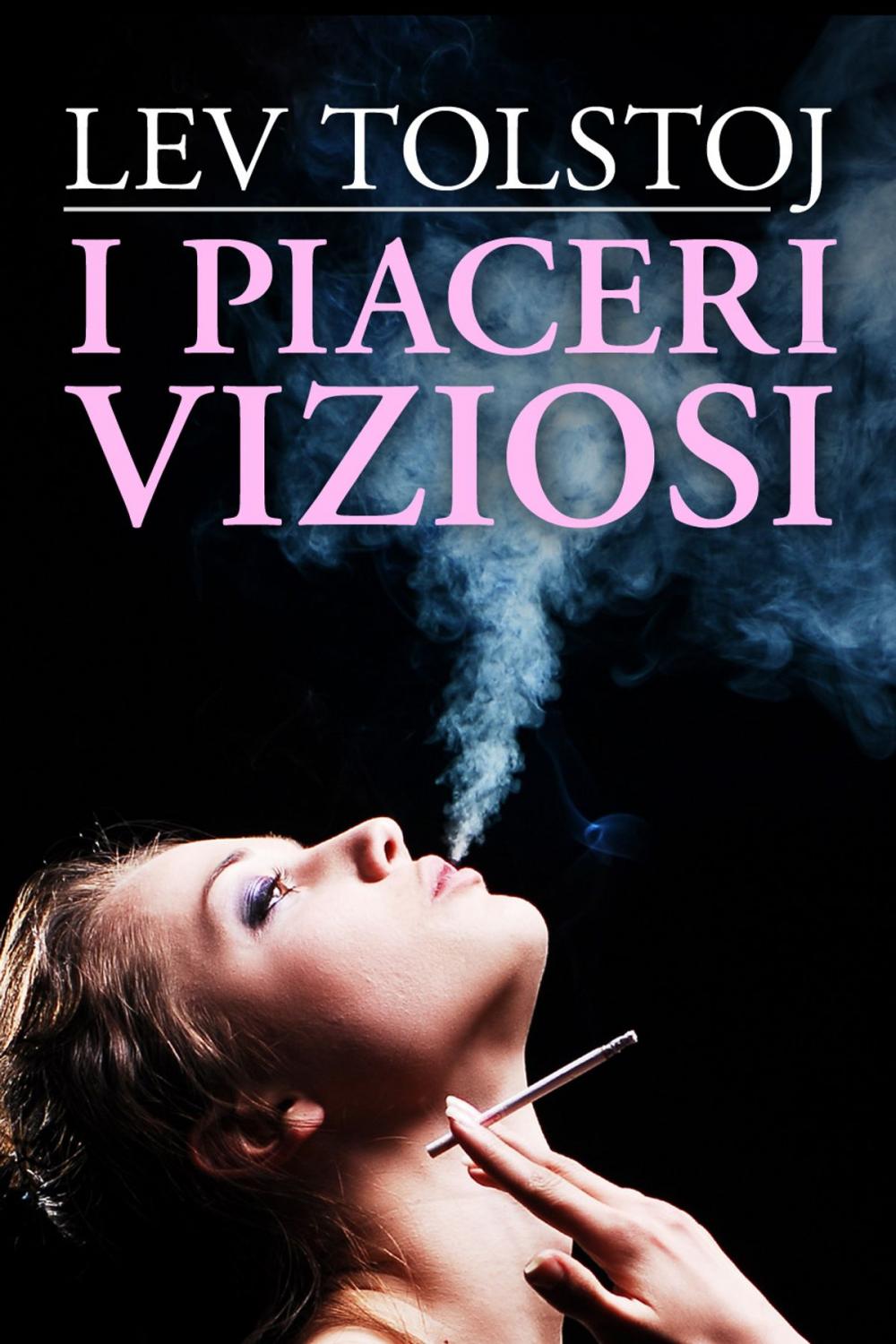 Big bigCover of I piaceri viziosi