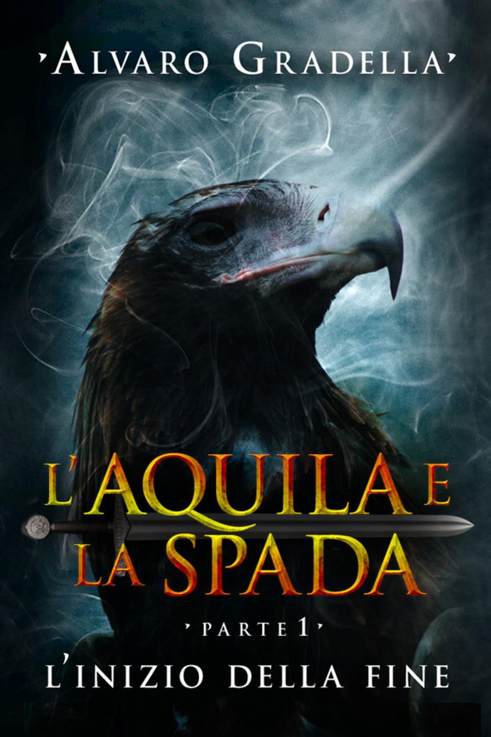 Big bigCover of L'aquila e la spada. Parte 1.