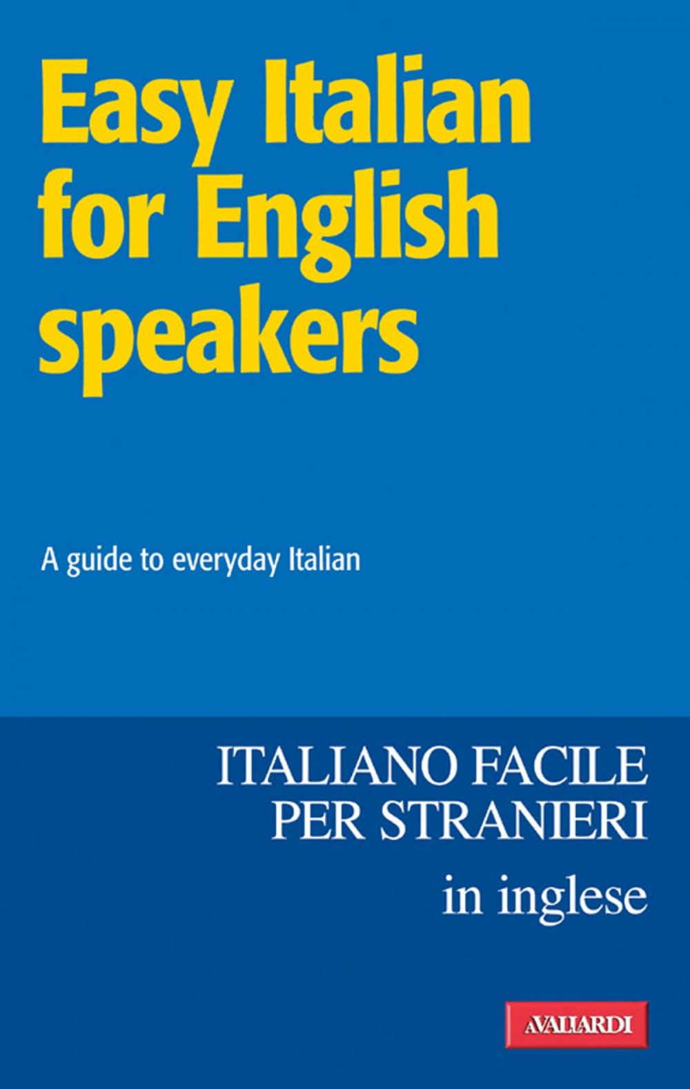 Big bigCover of Easy Italian for English speakers / Italiano facile in inglese